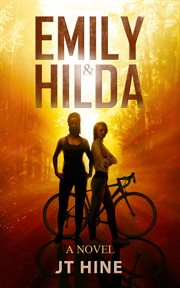 Emily & hilda. a Novel cover image cdn