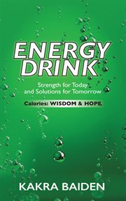 Energy drink: calories. Wisdom and Hope cover image cdn