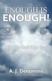 Enough is enough!. I Am The God Who Sees! cover image cdn
