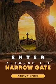 Enter through thye narrow gate cover image cdn