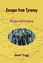 Escape from tyranny. The Story of Four Brothers cover image cdn