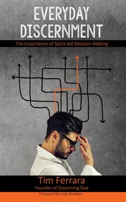 Everyday discernment. The Importance of Spirit-led Decision Making cover image cdn