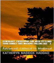 Everything you need to climb your family tree without falling out -2. Colonial to Medieval cover image cdn