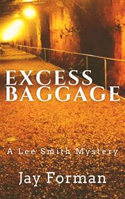 Excess baggage. A Lee Smith Mystery cover image cdn