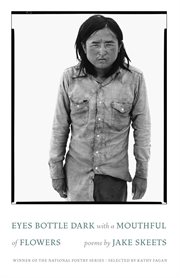 Eyes bottle dark with a mouthful of flowers : poems cover image cdn