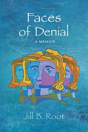 Faces of denial. A Memoir cover image cdn