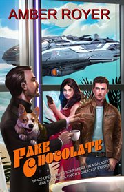 Fake chocolate. The Chocoverse Book III cover image cdn