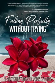 Falling perfectly without trying. A True Story cover image cdn