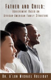 Father and child. Achievement Based on African American Structure cover image cdn