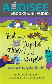 Feet and Puppies, Thieves and Guppies : What Are Irregular Plurals? cover image cdn