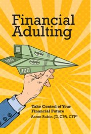 Financial adulting. Take Control of Your Financial Future cover image cdn