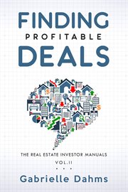 Finding profitable deals. The Guide to Real Estate Investing Success cover image cdn