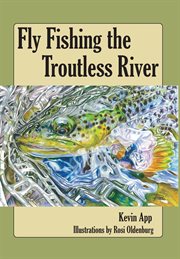Fly fishing the troutless river cover image cdn
