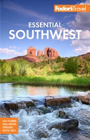 Fodor's essential southwest. The Best of Arizona, Colorado, New Mexico, Nevada, and Utah cover image cdn