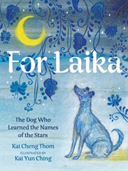 For Laika : the dog who learned the names of the stars cover image cdn