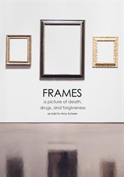 Frames. a picture of death, drugs, and forgiveness cover image cdn