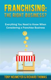 Franchising: the right business choice?. Everything You Need to Know When Considering a Franchise Business cover image cdn