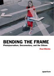 Fred Ritchin : Photojournalism, Documentary, and the Citizen cover image cdn