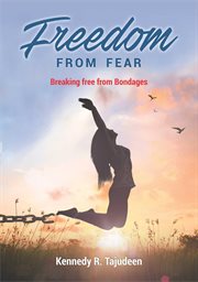 Freedom from fear. Breaking Free from Bondages cover image cdn