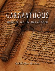 Gargantuous nephilim and the men of shem. Giant Lie and Giant Truth Concerning The Book of Giants cover image cdn