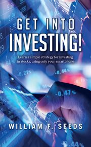 Get into investing!. Learn a simple strategy for investing in stocks, using only your smartphone. cover image cdn