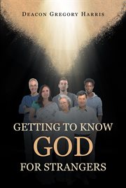 Getting to know god for strangers cover image cdn