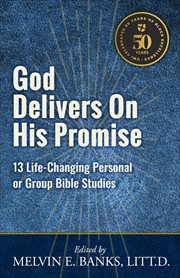 God delivers on his promise : 13 life-changing group studies based on Exodus, Leviticus, Numbers, Deuteronomy, and Joshua cover image cdn