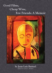 Good films, cheap wine, few friends : a memoir cover image cdn