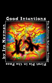 Good intentions : the multiverse refugees trilogy, first pie in the face cover image cdn
