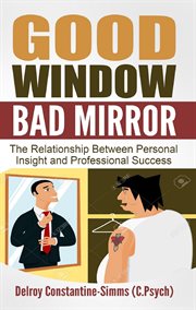 Good window bad mirror. The Relationship Between Personal Insight and Professional Success cover image cdn