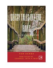 Gutsy tales off the rails. Living Out Loud cover image cdn