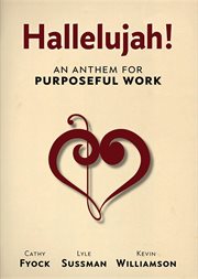 Hallelujah! : an anthem for purposeful work cover image cdn