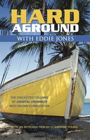 Hard aground with eddie jones. An Incomplete Idiot’s Guide to Doing Stupid Stuff with Boats cover image cdn