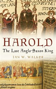 Harold : the last anglo-saxon king cover image cdn