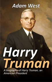 Harry truman. A biography of Harry Truman, an American President cover image cdn