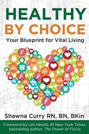 Healthy by choice. Your Blueprint for Vital Living cover image cdn