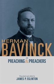 Herman Bavinck on preaching & preachers cover image cdn