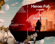 Heroes fall. a novella cover image cdn