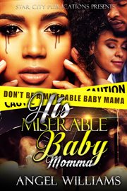His miserable baby momma (based on a true story) cover image cdn