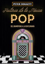 Historia de la música pop. Del gramófono a la beatlemanía cover image cdn