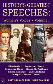 History's greatest speeches. Women's Voices, Volume I cover image cdn