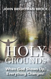 Holy grounds. When God Shows Up, Everything Changes! cover image cdn