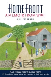 Home front by c. d. peterson. A Memoir from WW II cover image cdn