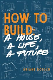 How to build. a House, a Life, a Future cover image cdn