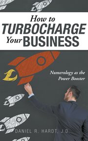 How to turbocharge your business. Numerology As the Power Booster cover image cdn