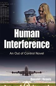 Human interference. An Out of Control Novel cover image cdn