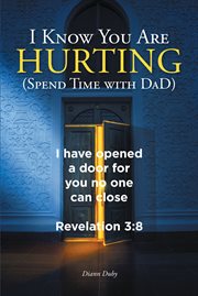 I know you are hurting (spend time with dad) cover image cdn