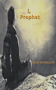 I, prophet. A Vision for Future Generations cover image cdn