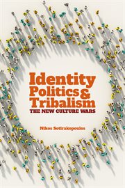 Identity politics and tribalism : the new culture wars cover image cdn