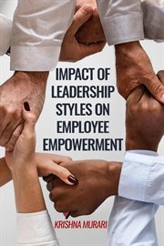 Impact of Leadership Styles on Employee Empowerment cover image cdn